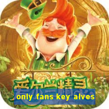 only fans key alves